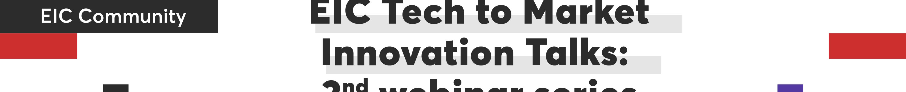 eic_tech_to_market_innovation_talks_2nd_webinar_series_community_banner.jpg