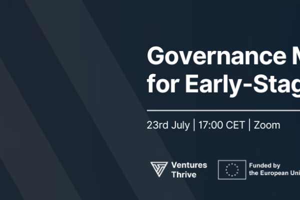 ‘Governance Masterclass for Early Stage Founders’ will be taking place online, via Zoom, on Tuesday 23rd July from 17:00 to 19:00 CET