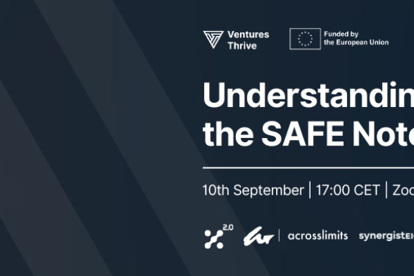 ‘Understanding the SAFE Note’ will be taking place online, via Zoom, on Tuesday 10th September from 17:00 to 19:00 CET. The event is free of charge and open to the public.