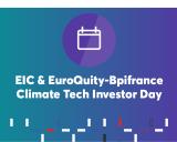 EIC and EuroQuity Bpifrance Climate Tech Investor Day