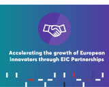 Accelerating the growth of European innovators through EIC Partnerships