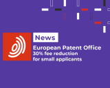 News: European Patent Office 30% fee reduction for small applicants 